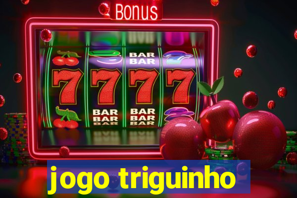 jogo triguinho